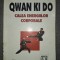 Qwan Ki Do * Calea energiilor corporale