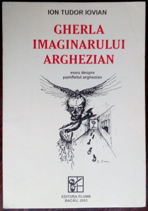 ION TUDOR IOVIAN-GHERLA IMAGINARULUI ARGHEZIAN/ESEU DESPRE PAMFLETUL LUI ARGHEZI