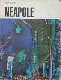 Neapole - Hedy Loffler, Meridiane 1972, Carte Geografie, 100 pagini, Romana, Coperta Necartonata