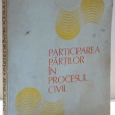 PARTICIPAREA PARTILOR IN PROCESUL CIVIL de IOAN LES , 1982