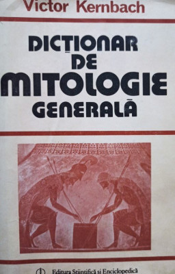 Victor Kernbach - Dictionar de mitologie generala (editia 1989) foto