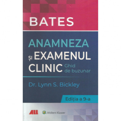 Bates. Anamneza si examenul clinic. Ghid de buzunar, Lynn S. Bickley foto