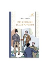 Din copilarie si alte povestiri - Mark Twain - Didactica Publishing House