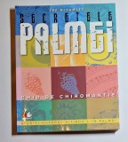 Secretele palmei. Ghid de chiromantie &ndash; Aut. Tre McCamley, Ed. Litera, 2010