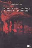 Carte Fictiune Opiniile unui calator nedemn de incredere Resigilat Paperback Bybliotek Mihai Maniutiu