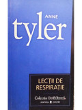 Anne Tyler - Lectii de respiratie (editia 2007)