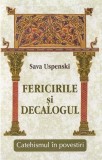 Fericirile și decalogul - Paperback brosat - Egumenița