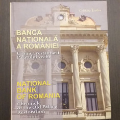 BANCA NATIONALA A ROMANIEI CRONICA RESTAURARII PALATULUI VECHI - STELIAN TURLEA