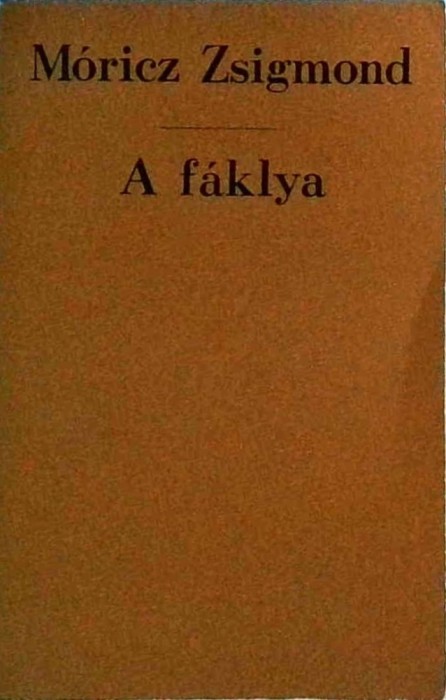 Moricz Zsigmond - A faklya