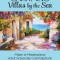 Charming Villas by the Sea: Make-A-Masterpiece Adult Grayscale Coloring Book with Color Guides