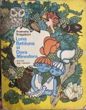 Luna Betiluna si Dora Minodora - Anamaria Smigelschi 1984