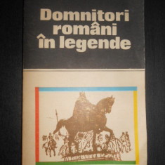 Domnitori romani in legende. Antologie de legende populare romanesti