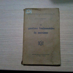 LES QUESTIONS FONDAMENTALES DU MARXISME - G. V. Plekhanov - editia I, 1930, 126p