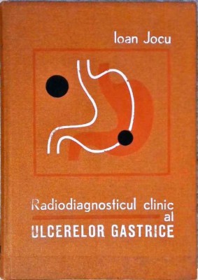 RADIODIAGNOSTICUL CLINIC AL ULCERELOR GASTRICE-IOAN JOCU-257535 foto