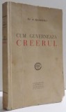 CUM GUVERNEAZA CREERUL de A. RADOVICI
