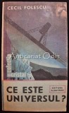 Cumpara ieftin Ce Este Universul - Cecil Folescu, Albatros 1988, Carte Fizica, Colectia Cristal