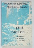 TARA FAGILOR , VOLUMUL II , ALMANAH CULTURAL LITERAR AL ROMANILOR NORD BUCOVINENI de DUMITRU COVALCIUC , 1993