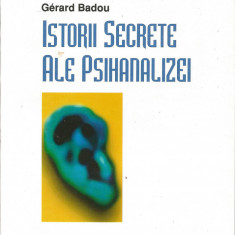 Istorii secrete ale Psihanalizei - Gerard Badou