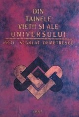 Scarlat Demetrescu - Din tainele vietii si ale Universului foto