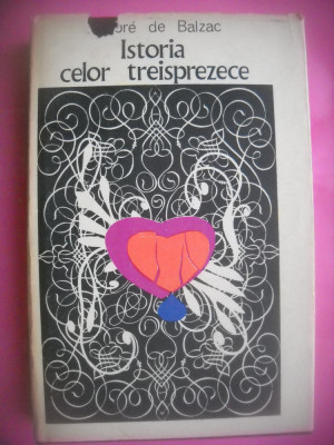 HOPCT ISTORIA CELOR TREISPREZECE / HONORE DE BALZAC 1969 -350 PAG foto