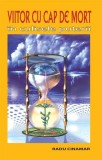 Viitor cu cap de mort - Paperback brosat - Radu Cinamar - Daksha
