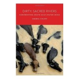 Dirty, Sacred Rivers