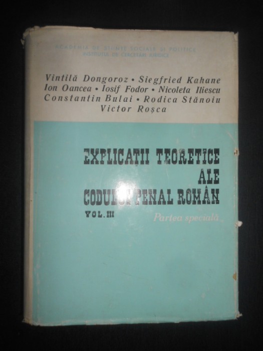 Vintila Dongoroz - Explicatii teoretice ale Codului penal roman Volumul 3