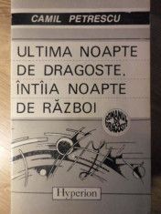 ULTIMA NOAPTE DE DRAGOSTE, INTAIA NOAPTE DE RAZBOI - CAMIL PETRESCU foto