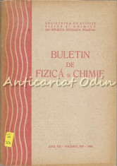 Buletin De Fizica Si Chimie VII - Victor Sahini, Constantin Albu foto