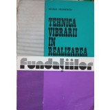 TEHNICA VIBRARII IN REALIZAREA FUNDATIILOR-MARIN PAUNESCU-217562