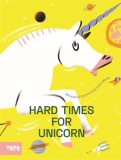 Hard Times for Unicorn | Mickael El Fathi, Tate Publishing