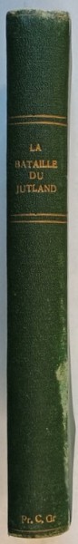 LA BATAILLE DU JUTLAND. RACONTEE PAR LES COMBATTANTS 1930