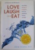 LOVE , LAUGH AND EAT by JOHN TICKELL , ..SECRETS OF LONGEVITY ..2013