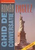 Ghid Conversatie Roman-Englez, Dinu Grama, Oana Ungur, Meteor Press, 2013, Romana, Paperback