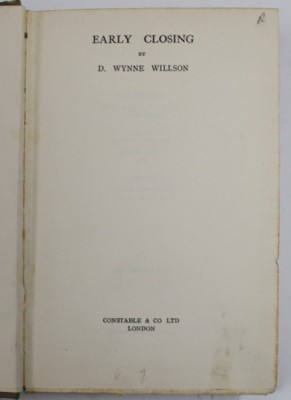 EARLY CLOSING by D. WYNEE WILSON , 1931, PREZINTA PETE SI URME DE UZURA , COTORUL CU MICI DEFECTE foto