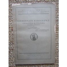 COORDONATE ETNOGRAFICE - CIVILIZATIA SI CULTURA de SIMION MEHEDINTI , 1930