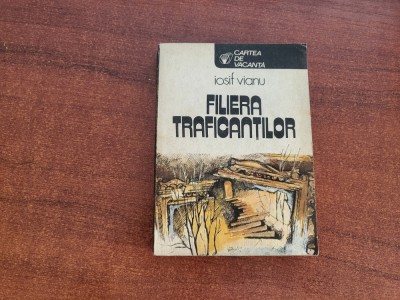 Filiera traficantilor de Iosif Vianu foto