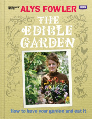 The Edible Garden How to Have Your Garden and Eat It foto