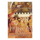 Princes of the Renaissance