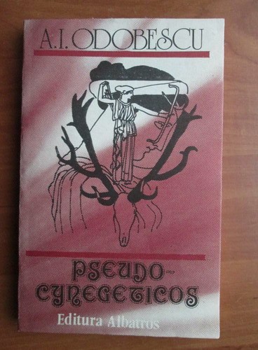 A. I. Odobescu - Pseudo-Cynegeticos