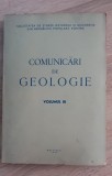 Comunicări de geologie, vol III 1965 -SOCIETATE DE ȘTIINȚE NATURALE ȘI GEOGRAFIE