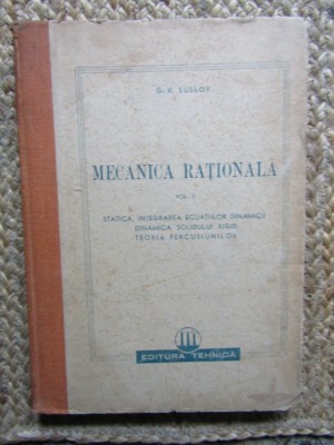 Mecanica rationala - G.K. Suslov Vol.2 foto