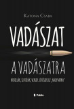 Vad&aacute;szat a Vad&aacute;szatra - Katona Csaba