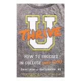 U Thrive: How to Succeed in College (and Life)