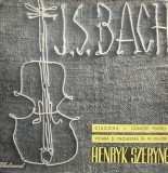 J.S. Bach, Henryk Szeryng &ndash; Ciacona. Concert pentru vioara si orchestra in Mi