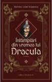 Intamplari din vremea lui Dracula - Mariana Cojan Negulescu