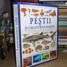 ENCICLOPEDIE ILUSTRATA A LUMII SUBACVATICE : PESTII SI CREATURILE MARINE , 2008