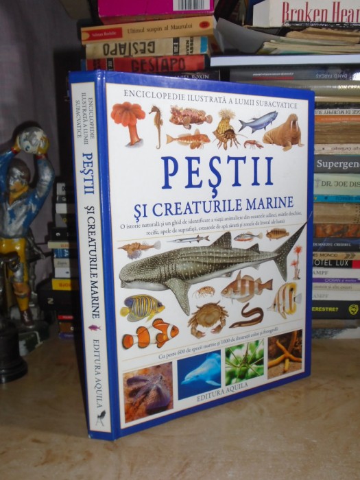 ENCICLOPEDIE ILUSTRATA A LUMII SUBACVATICE : PESTII SI CREATURILE MARINE , 2008