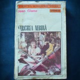 Fericirea Nebuna - Jean Giono - Roman Istoric. Carte