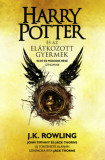 Harry Potter &eacute;s az el&aacute;tkozott gyermek - puha t&aacute;bl&aacute;s - J. K. Rowling